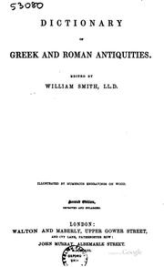 Cover of: Dictionary of Greek and Roman antiquities. by William Smith