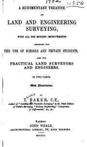 Cover of: A rudimentary treatise on land and engineering surveying: with all the modern improvements.