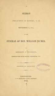 Cover of: A sermon preached at Epping, N.H.: September 21, 1854, at the funeral of Hon. William Plumer.
