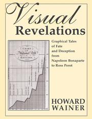 Cover of: Visual revelations: graphical tales of fate and deception from Napoleon Bonaparte to Ross Perot