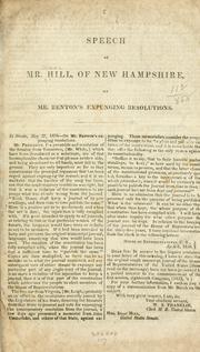 Cover of: Speech of Mr. Hill: of New Hampshire, on Mr. Benton's expunging resolutions.