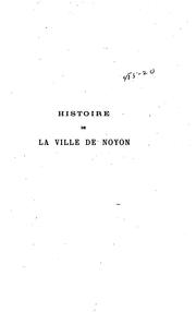 Cover of: Histoire de la ville de Noyon et de ses institutions jusqua̓̀ la fin du XIIIe siècle by Lefranc, Abel Jules Maurice