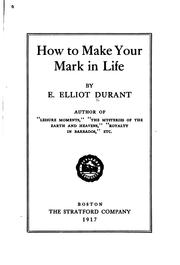 Cover of: How to make your mark in life by E. Elliot Durant