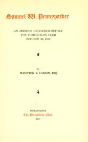 Cover of: Samuel W. Pennypacker: an address delivered before the Philobiblon club, October 26, 1916