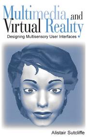 Cover of: Multimedia and Virtual Reality: Designing Multisensory User Interfaces