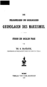 Cover of: Die philosophischen und sociologischen Grundlagen des Marxismus.: Studien zur socialen Frage