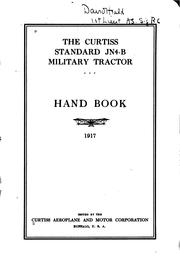 Cover of: The Curtiss standard JN4-B military tractor hand book,1917.