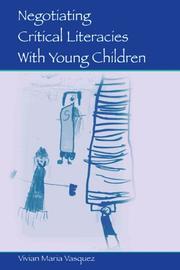 Cover of: Negotiating Critical Literacies with Young Children (Language, Culture, and Teaching Series) (Volume in the Language, Culture, and Teaching Series)