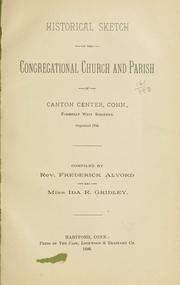 Cover of: Historical sketch of the Congregational church: and parish of Canton Center, Conn., formerly West Simsbury. Organized 1750.