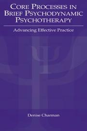Cover of: Core Processes in Brief Psychodynamic Psychotherapy by Denise P. Charman, Denise P. Charman