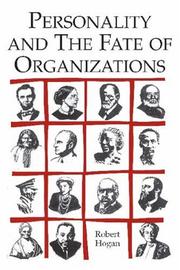 Cover of: Personality and the Fate of Organizations by Robert Hogan