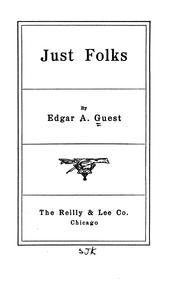 Cover of: Just folks by Edgar A. Guest