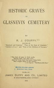 Cover of: Historic graves in Glasnevin cemetery by Richard J. O'Duffy