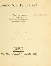 Cover of: Journalism versus art by Max Eastman, Max Eastman