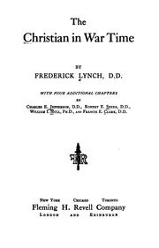 Cover of: The Christian in war time by Lynch, Frederick Henry