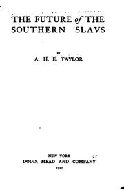 The future of the southern Slavs by A. H. E. Taylor