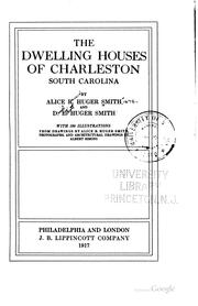 The dwelling houses of Charleston, South Carolina by Alice R. Huger Smith, D. E. Huger Smith