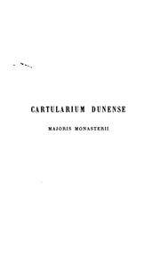 Cartulaire de Marmoutier pour le Dunois by Marmoutier, France (Benedictine abbey)