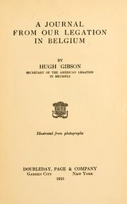 Cover of: A journal from our legation in Belgium by Hugh Gibson