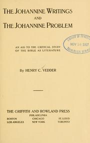 The Johannine writings and the Johannine problem by Vedder, Henry C.