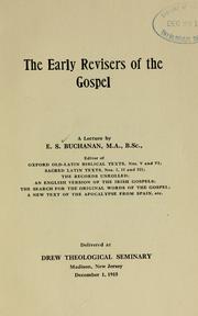 Cover of: The early revisers of the Gospel | E. S. Buchanan