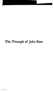 Cover of: The triumph of John Kars: a story of the Yukon