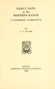 Cover of: Early days on the western range by Walsh, C. C., Walsh, C. C.