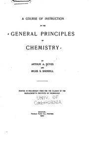 Cover of: A course of instruction in the general principles of chemistry