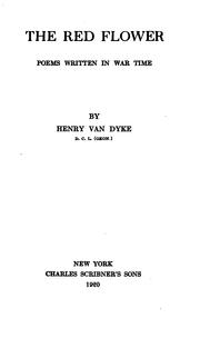 Cover of: The red flower by Henry van Dyke