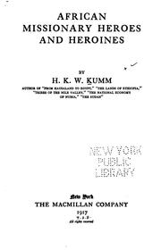 Cover of: African missionary heroes and heroines by Hermann Karl Wilhelm Kumm