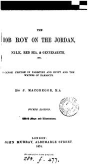 Cover of: The Rob Roy on the Jordan, Nile, Red Sea, and Gennesareth, &c.: A canoe cruise in Palestine and Egypt, and the waters of Damascus.