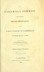 Cover of: Two discourses delivered before the First Parish in Cambridge: one, upon leaving the Old Meeting House, and the other, at the dedication of the new.
