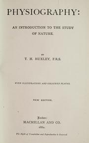 Cover of: Physiography | Thomas Henry Huxley