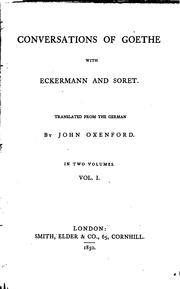 Conversations of Goethe with Eckermann and Soret by Johann Wolfgang von Goethe, Johann Peter Eckermann, Otto Schönberger