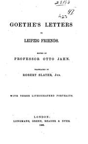 Cover of: Goethe's letters to Leipzig friends by Johann Wolfgang von Goethe