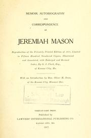 Cover of: Memoir, autobiography and correspondence of Jeremiah Mason; ... with an introduction by Oliver H. Dean.