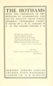 Cover of: The Hothams: being the chronicles of the Hothams of Scorborough and South Dalton from their hitherto unpublished family papers