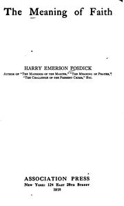 The meaning of faith by Harry Emerson Fosdick