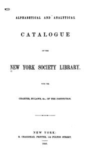 Cover of: Alphabetical and analytical catalogue of the New York Society Library.