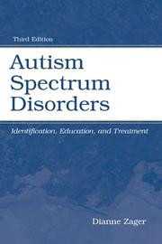Cover of: Autism Spectrum Disorders: Identification, Education, and Treatment