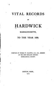 Vital records of Hardwick, Massachusetts, to the year 1850 by Hardwick (Mass.)