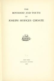 The boyhood and youth of Joseph Hodges Choate by Joseph Hodges Choate