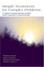 Cover of: Simple Treatments for Complex Problems: A Flexible Cognitive Behavior Analysis System Approach To Psychotherapy