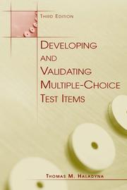 Cover of: Developing and validating multiple-choice test items by Thomas M. Haladyna, Thomas M. Haladyna