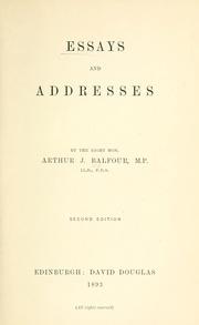 Cover of: Essays and addresses by the Right Hon. Arthur J. Balfour.