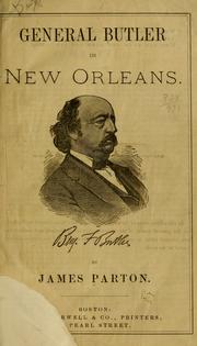 Cover of: General Butler in New Orleans by James Parton
