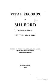 Cover of: Vital records of Milford, Massachusetts, to the year 1850. by Milford (Mass.)