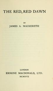 Cover of: The red, red dawn by James Allan Mackereth, James Allan Mackereth