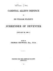 Cover of: Cardinal Allen's defence of Sir William Stanley's surrender of Deventer, January 29, 1586-7. by Allen, William