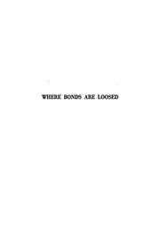 Cover of: Where bonds are loosed